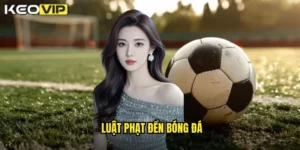 luật phạt đền bóng đá