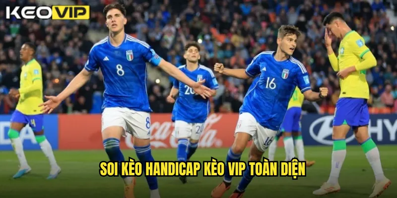 Soi Kèo Handicap - Kèo Vip Giải Mã Kèo Châu Á Chi Tiết 1 Soi kèo Handicap Kèo Vip toàn diện