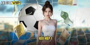 kèo hiệp 1