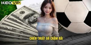 Chiến thuật đá chậm rãi